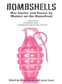 Bombshells: War Stories and Poems by Women on the Homefront